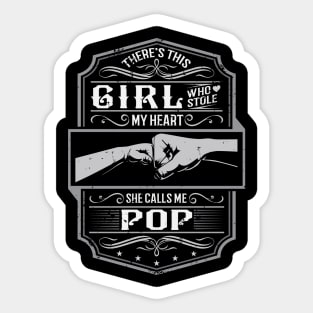 This Girl Stole My Heart She Calls Me Pop Sticker